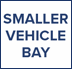 Smaller Vehicle Bays*